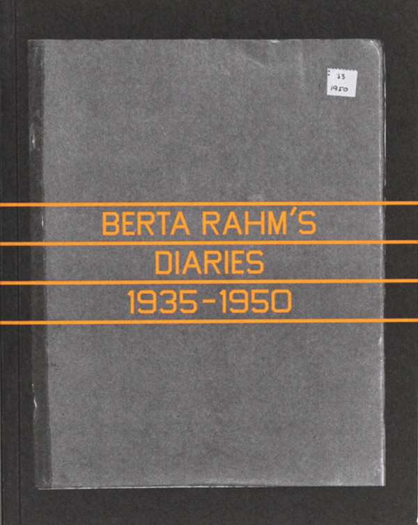 Berta Rahm’s Diaries 1935–1950